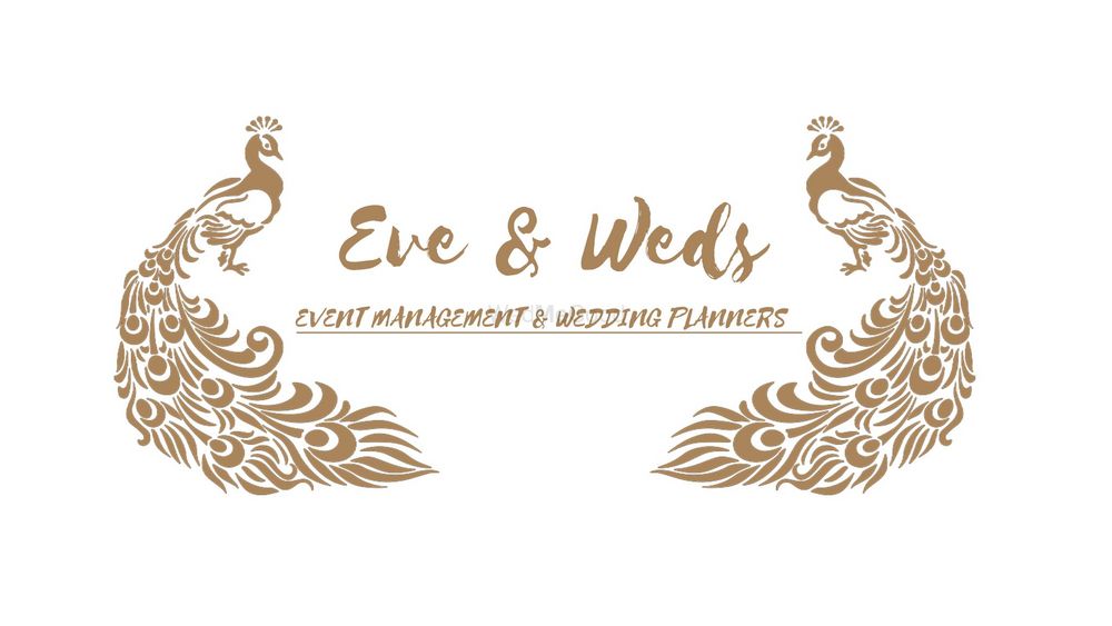 Eve and Weds