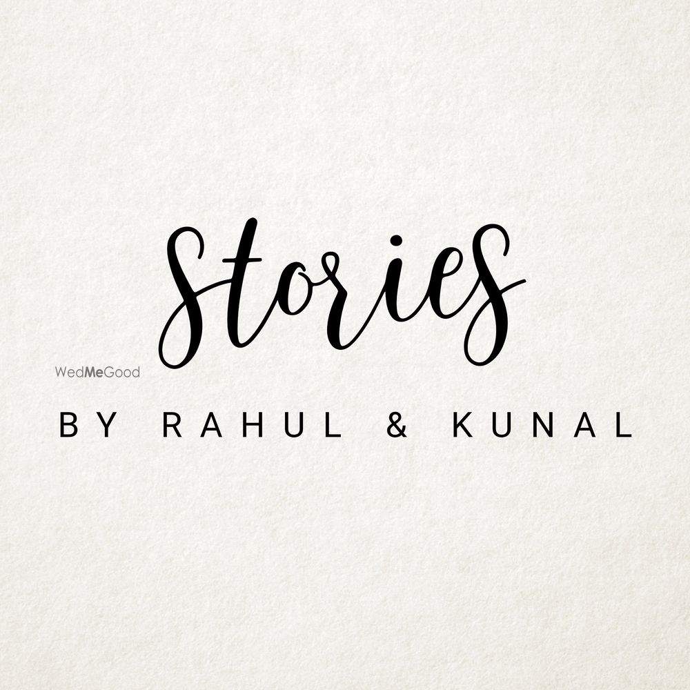 Photo By Stories by Rahul & Kunal - Photographers