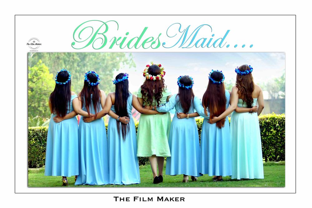 Photo From BRIDESMAID - By The Film Maker 