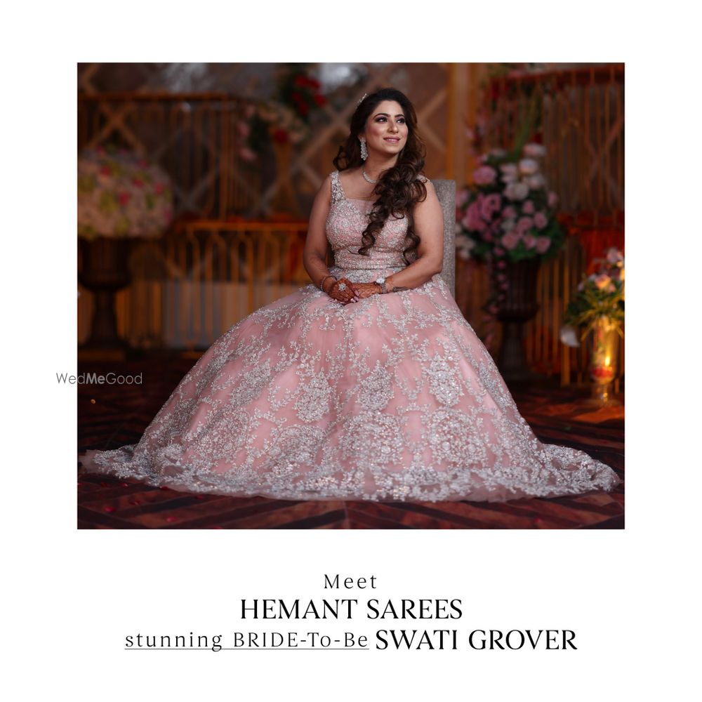 Photo From Meet #HemantSarees stunning bride-to-be Swati Grover - By Hemant Sarees & Lifestyle