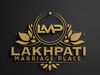 lakhpati marriage place