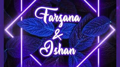 Farzana + Ishan